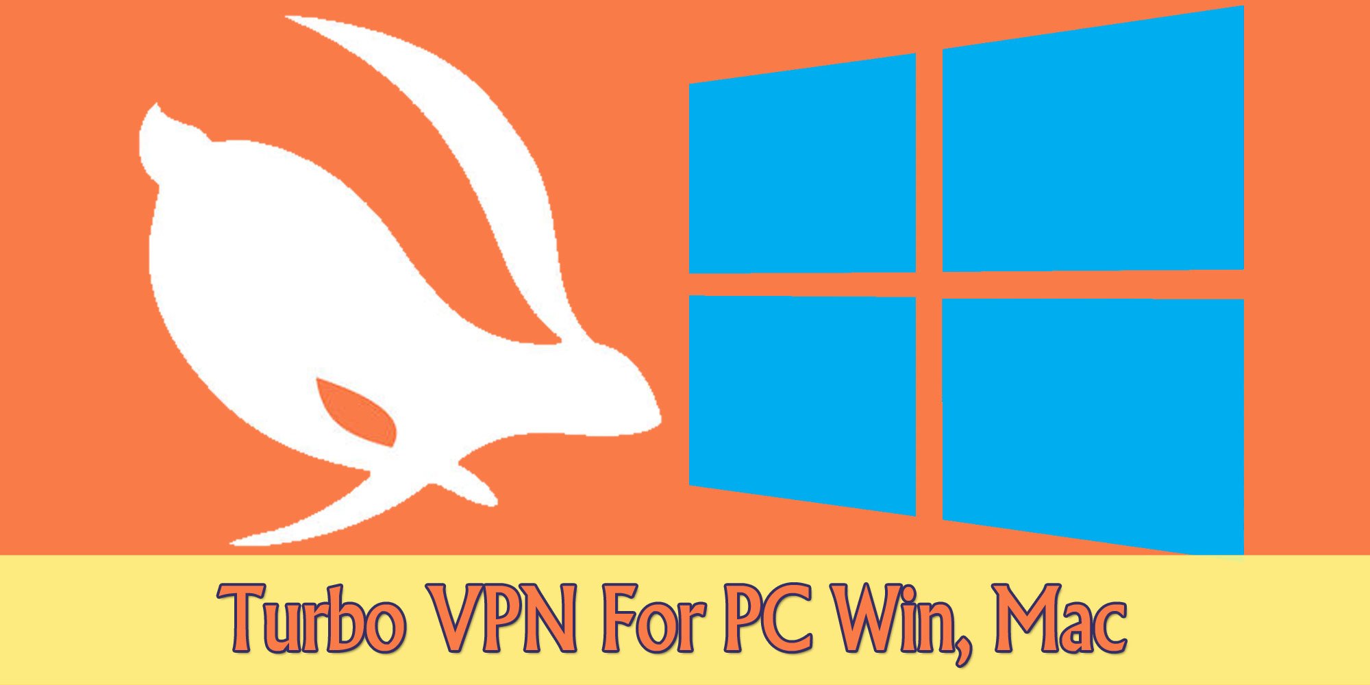 Download Turbo VPN for PC Windows