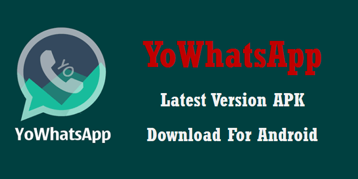 YoWhatsApp Latest Version APK Download For Android