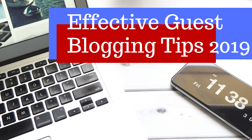 Tips-for-Effective-Guest-Blogging-in-2019