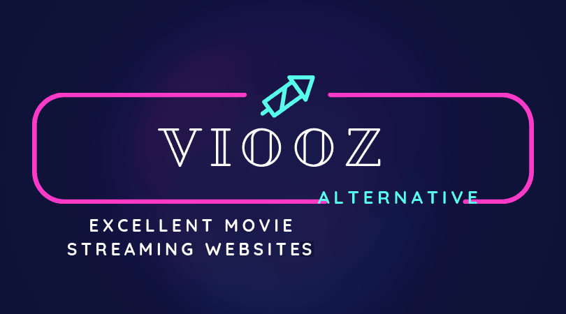 Viooz alternatives for watch movies online free