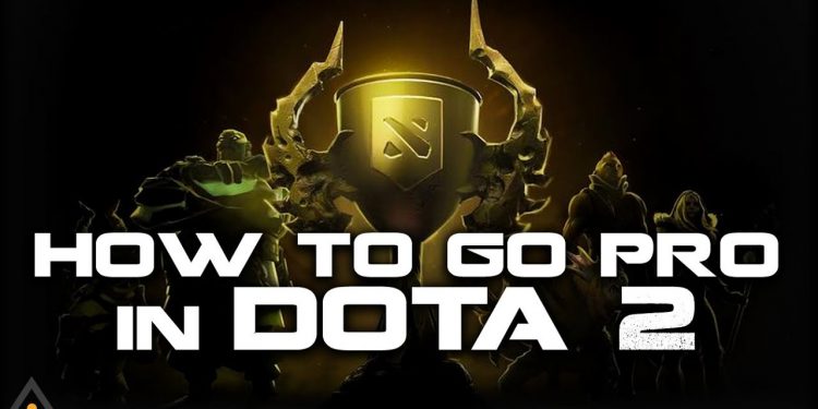 How to Become a Pro in Dota 2?