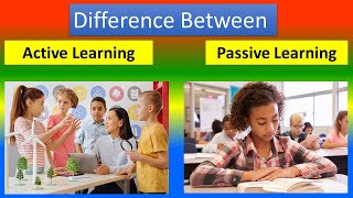 Active Vs Passive Learning: What Are the Differences?