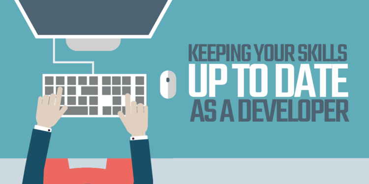 How To Keep Your Skills Updated As A Software Developer