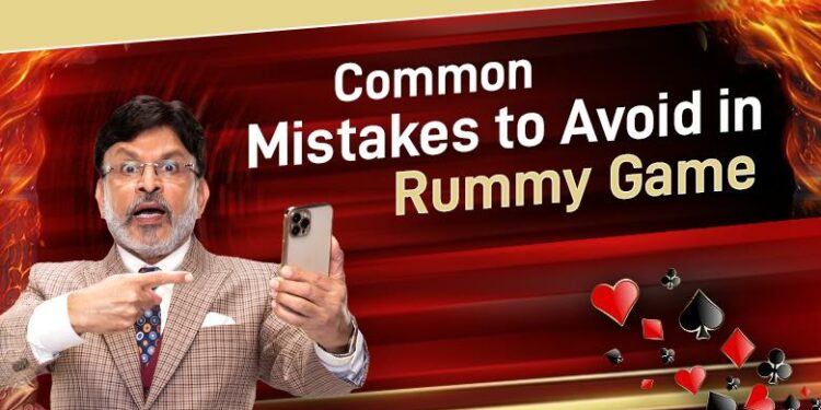 The common mistakes to avoid in a game of rummy