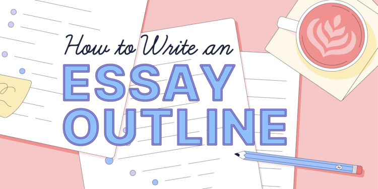 How To Outline And Prepare An Essay