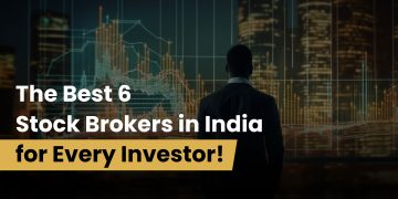 The Best 6 Stock Brokers in India for Every Investor!
